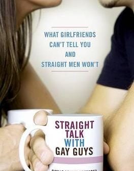 Daylle Deanna Schwartz: Straight Talk with Gay Guys [2007] paperback Sale