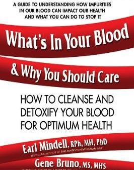 Earl Mindell: What S in Your Blood & Why You Should Care [2019] paperback For Cheap